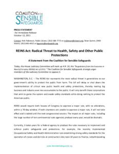 PRESS STATEMENT -For Immediate ReleaseOctober 13, 2011 Contact: Rich Robinson, Public Citizen, ([removed]or [removed]; Brian Gumm, OMB Watch, ([removed]or [removed]  REINS Act: Radical Thre