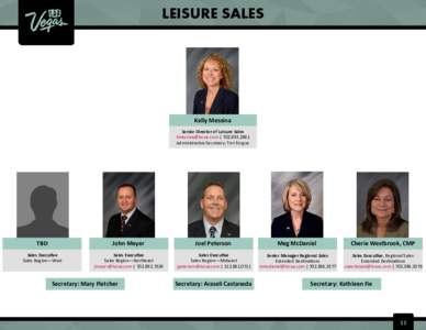 LEISURE SALES  Kelly Messina Senior Director of Leisure Sales  | Administrative Secretary: Teri Forgue