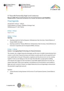 G7 Deauville Partnership High Level Conference Responsible Financial Inclusion for Social Inclusion and Stability Final Agenda 28 April 2015 | 8.30 am – 6.00 pm Federal Ministry of Finance | Matthias-Erzberger-Saal