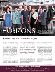 HORIZONS Winter 2014 • Volume 14, No. 4 Pictured from left to right: Michelle Tibbits, Tony Jorgensen, Dan Porter, Mike Scheschy, Nathan Greenwood, Mike Beeksma, Constance Engelstad,