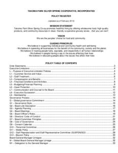 TAKOMA PARK SILVER SPRING COOPERATIVE, INCORPORATED POLICY REGISTER (Updated as of FebruaryMISSION STATEMENT Takoma Park-Silver Spring Co-op promotes healthful living by offering wholesome food, high quality