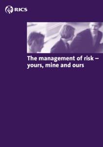 The management of risk – yours, mine and ours executive summary The management of risk – yours, mine and ours