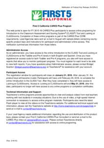 Notification of Product Key Release (N.GEN.2)  First 5 California CARES Plus Program The web portal is open for FYCARES Plus participants to access online programing for Introduction to the Classroom Assessment 