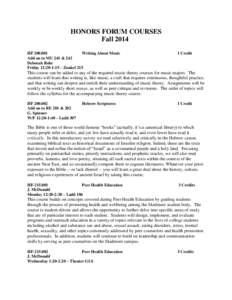 HONORS FORUM COURSES Fall 2014 HF[removed]Writing About Music Add on to MU 241 & 242 Deborah Rohr