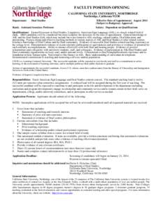 FACULTY POSITION OPENING CALIFORNIA STATE UNIVERSITY, NORTHRIDGE Northridge, California[removed]Department:  Deaf Studies