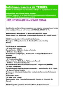 Info@empresarias de TERUEL Boletín de información empresarial de la Mujer en la provincia de Teruel Cofinanciado por el Fondo Social Europeo Instituto Aragonés de la Mujer-Servicio de Asesoramiento Empresarial Boletí