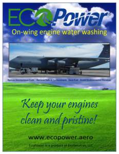 EcoPower® Engine Washing for Military Jets PATENTED ECOPOWER® ENGINE WASH TECHNOLOGY C-17  C-5