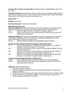 Emeka’s Gift: An African Counting Story by Ifeoma Onyefulu (Cobblehill Books, New York, NY, 1995) Literature Annotation: An African boy, Emeka, wanders around his Nigerian village looking for a gift to take to his gran