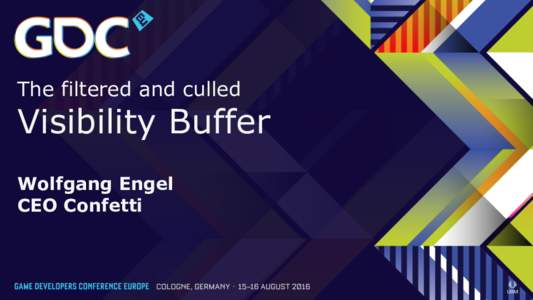 The filtered and culled  Visibility Buffer Wolfgang Engel CEO Confetti