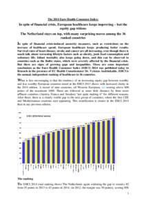 The 2014 Euro Health Consumer Index:  In spite of financial crisis, European healthcare keeps improving – but the equity gap widens The Netherland stays on top, with many surprising moves among the 36 ranked countries