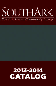 [removed]CATALOG SOUTH ARKANSAS COMMUNITY COLLEGE