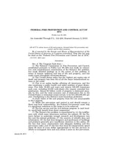 FEDERAL FIRE PREVENTION AND CONTROL ACT OF[removed]Public Law 93–498) [As Amended Through P.L. 112–239, Enacted January 2, 2013]