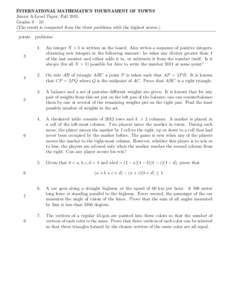 INTERNATIONAL MATHEMATICS TOURNAMENT OF TOWNS Junior A-Level Paper, Fall[removed]Grades 8 – 10 (The result is computed from the three problems with the highest scores.) points