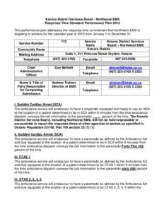 Kenora District Services Board - Northwest EMS Response Time Standard Performance Plan 2013 This performance plan addresses the response time commitment that Northwest EMS is targeting to achieve for the calendar year of