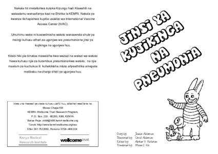 Nakala hii imetafsiriwa kutoka Kizungu hadi Kiswahili na wataalamu wanaofanya kazi na Shirika la KEMRI. Nakala ya kwanza ilichapishwa kupitia usaidizi wa International Vaccine Access Center (IVAC). Umuhimu wake ni kuwael