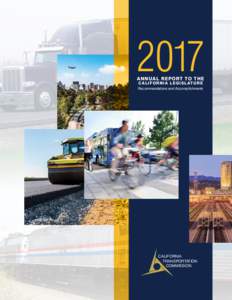 2017 ANNUAL REPORT TO THE C A L I F O R N I A L E G I S L AT U R E Recommendations and Accomplishments