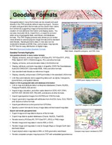 Geodata Formats Geospatial data in many file formats can be viewed and used directly in the TNT products without requiring import. Dozens of raster and geometric file formats can be used in their native form while fully 