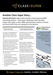 Another Class Super Story… Superfund Partners aligns with Australia’s fastest growing SMSF accounting solution – Class Super. Read about why they have chosen Class Super as their SMSF administration solution of cho