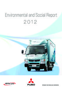 Environmental and Social Report  Introduction *Mitsubishi Fuso Truck and Bus Corporation is referred to in this report as “MFTBC.”  Editorial Policy