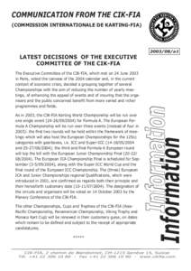 COMMUNICATION FROM THE CIK-FIA (COMMISSION INTERNATIONALE DE KARTING-FIA[removed]a1  LATEST DECISIONS OF THE EXECUTIVE