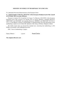 MINISTRY OF ENERGY OF THE REPUBLIC OF LITHUANIA To: Lithuanian Permanent Representation to the European Union Re.: Implementation of Directive[removed]EU of the European Parliament and of the Council of 25 October 2012 o