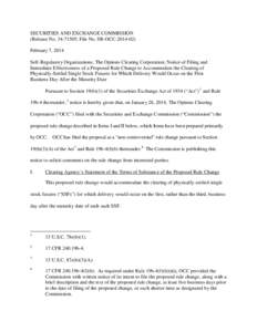 SECURITIES AND EXCHANGE COMMISSION (Release No[removed]; File No. SR-OCC[removed]February 7, 2014 Self-Regulatory Organizations; The Options Clearing Corporation; Notice of Filing and Immediate Effectiveness of a Propo