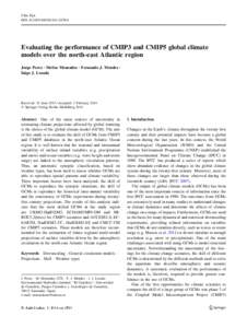 Clim Dyn DOI[removed]s00382[removed]Evaluating the performance of CMIP3 and CMIP5 global climate models over the north-east Atlantic region Jorge Perez • Melisa Menendez • Fernando J. Mendez