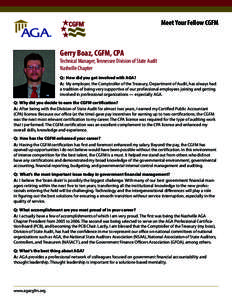 Meet Your Fellow CGFM  Gerry Boaz, CGFM, CPA Technical Manager, Tennessee Division of State Audit Nashville Chapter