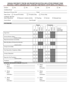 INDIANA UNIVERSITY TENURE AND PROMOTION ROUTING AND ACTION SUMMARY FORM REGIONAL CAMPUS LIBRARIES (EAST, KOKOMO, NORTHWEST, SOUTH BEND, SOUTHEAST) Type of Case:  Tenure & Promotion