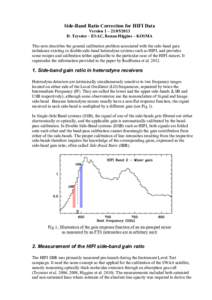 Side-Band Ratio Correction for HIFI Data Version 1 – [removed]D. Teyssier – ESAC, Ronan Higgins – KOSMA This note describes the general calibration problem associated with the side-band gain imbalance existing in