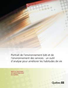 Portrait de l’environnement bâti et de l’environnement des services : un outil d’analyse pour améliorer les habitudes de vie INSTITUT NATIONAL DE SANTÉ PUBLIQUE
