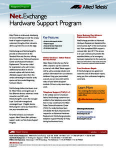 Support | Program  Net.Exchange Hardware Support Program Allied Telesis is continuously developing its Service Offerings to meet the varying