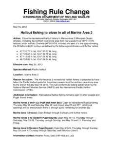 Fishing Rule Change WASHINGTON DEPARTMENT OF FISH AND WILDLIFE 600 Capitol Way North, Olympia, Washington[removed]Internet Address: http://wdfw.wa.gov  May 16, 2013