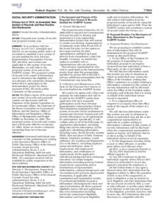 Federal Register / Vol. 69, No[removed]Tuesday, December 28, [removed]Notices SOCIAL SECURITY ADMINISTRATION Privacy Act of 1974; as Amended; New System of Records and New Routine Use Disclosures AGENCY: