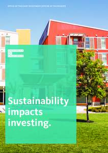 OFFICE OF THE CHIEF INVESTMENT OFFICER OF THE REGENTS  Sustainability impacts investing.