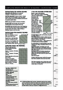 COMPLETED WRAPS ARE MADE OF 28 SQUARES - 4 ACROSS AND 7 DOWN INSTRUCTIONS FOR MAKING SQUARES A FUN AND ADVANCED PATTERN IDEA  SQUARES FOR WRAPS are to measure: