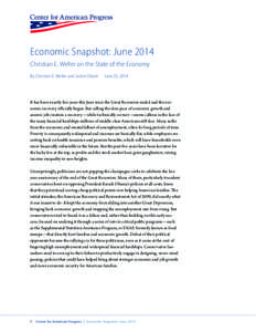 Economic Snapshot: June 2014 Christian E. Weller on the State of the Economy By Christian E. Weller and Jackie Odum June 25, 2014