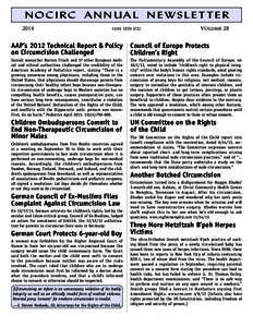 Circumcision controversies / Religious male circumcision / Marilyn Milos / Brit milah / National Organization of Circumcision Information Resource Centers / Forced circumcision / Female genital mutilation / Foreskin / Ronald Goldman / Medicine / Circumcision / Penis