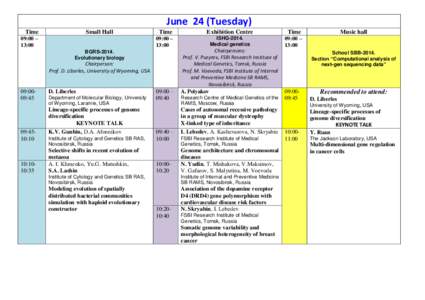June 24 (Tuesday) Time Small Hall  09:00 –