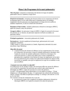 Phase I du Programme de la santé pulmonaire Titre du projet : examiner la connaissance des facteurs de risque de maladies pulmonaires chez les Canadiens à risque élevé Priorité de la demande : évaluation des besoin