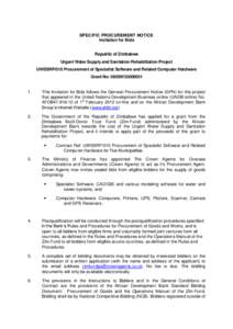 SPECIFIC PROCUREMENT NOTICE Invitation for Bids Republic of Zimbabwe Urgent Water Supply and Sanitation Rehabilitation Project UWSSRP/010 Procurement of Specialist Software and Related Computer Hardware Grant No: [removed]