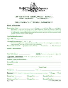 200 Talbot Road – DELHI, Ontario N4B 2A2 Phone: [removed]Fax: [removed]MUSEUM FACILITY RENTAL AGREEMENT