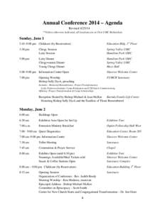 Annual Conference 2014 – Agenda Revised[removed] **Unless otherwise indicated, all locations are at First UMC Richardson Sunday, June 1 2:45–9:00 pm Childcare (by Reservation)