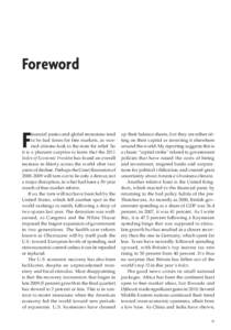 Foreword  F inancial panics and global recessions tend to be bad times for free markets, as worried citizens look to the state for relief. So