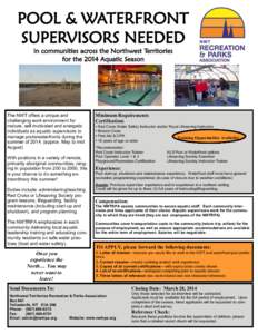 POOL & WATERFRONT SUPERVISORS NEEDED in communities across the Northwest Territories for the 2014 Aquatic Season  The NWT offers a unique and