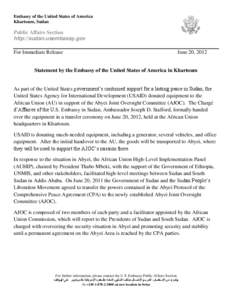 Embassy of the United States of America Khartoum, Sudan Public Affairs Section http://sudan.usembassy.gov For Immediate Release
