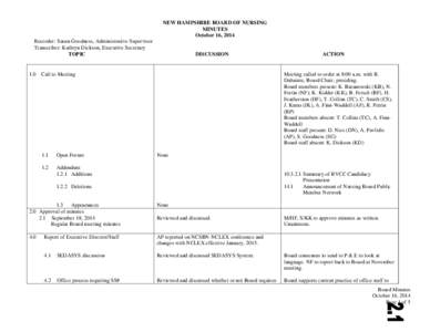 NEW HAMPSHIRE BOARD OF NURSING MINUTES October 16, 2014 Recorder: Susan Goodness, Administrative Supervisor Transcriber: Kathryn Dickson, Executive Secretary TOPIC