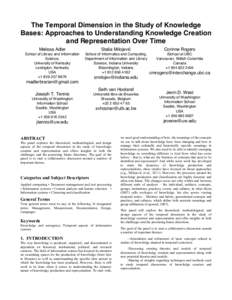 The Temporal Dimension in the Study of Knowledge Bases: Approaches to Understanding Knowledge Creation and Representation Over Time Melissa Adler  Staša Milojević