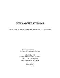 SISTEMA OSTEO ARTICULAR PRINCIPAL SOPORTE DEL INSTRUMENTO EXPRESIVO Apunte preparado por  IGOR PACHECO BLANCO