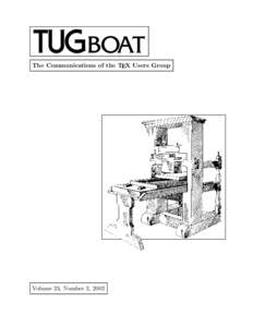 The Communications of the TEX Users Group  Volume 23, Number 2, 2002 . . . transforms old print To zigzag manuscript, and cheats the eyes